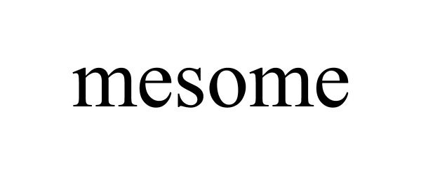 Trademark Logo MESOME