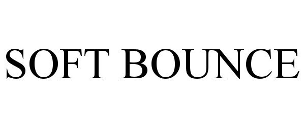 Trademark Logo SOFT BOUNCE