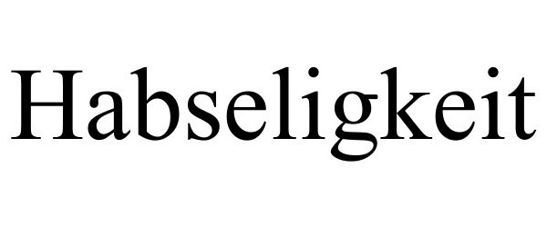 Trademark Logo HABSELIGKEIT