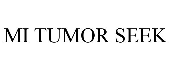Trademark Logo MI TUMOR SEEK