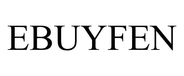 Trademark Logo EBUYFEN