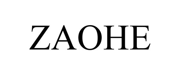 Trademark Logo ZAOHE