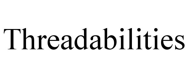 THREADABILITIES