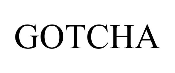 Trademark Logo GOTCHA