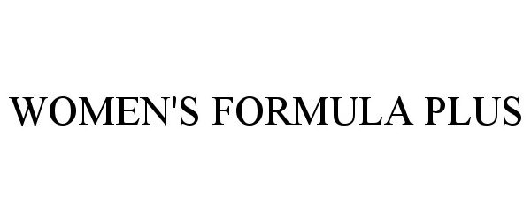  WOMEN'S FORMULA PLUS