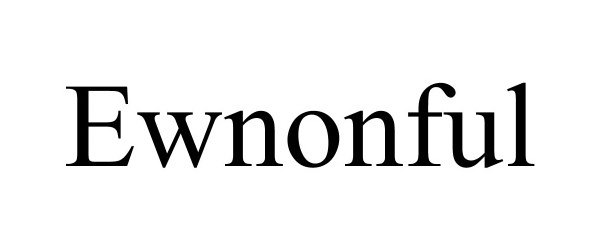 Trademark Logo EWNONFUL