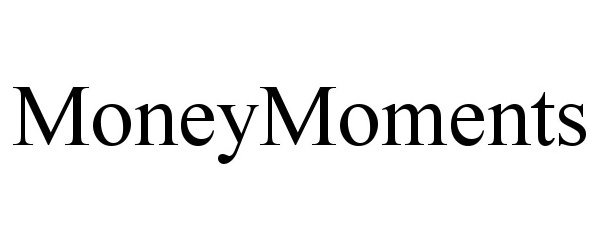 Trademark Logo MONEYMOMENTS