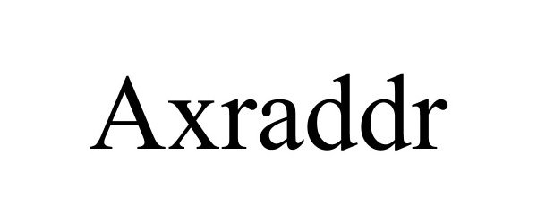 Trademark Logo AXRADDR