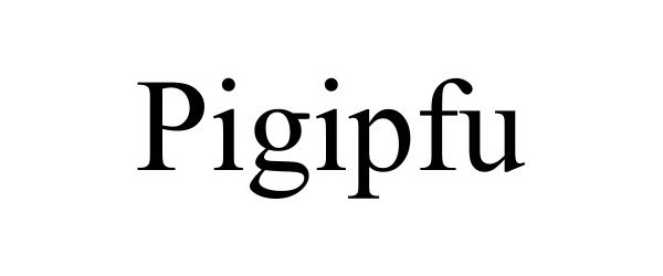 Trademark Logo PIGIPFU