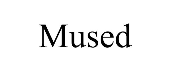 Trademark Logo MUSED