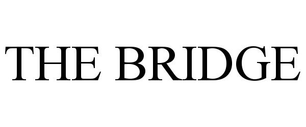  THE BRIDGE