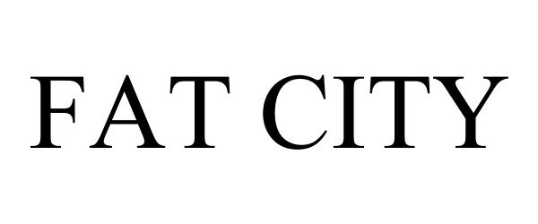 Trademark Logo FAT CITY