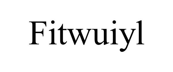 Trademark Logo FITWUIYL