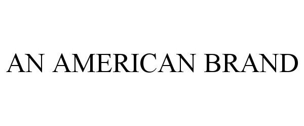 Trademark Logo AN AMERICAN BRAND