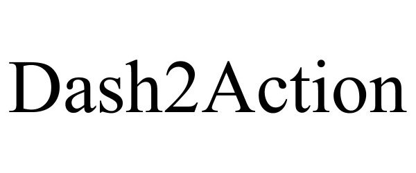 Trademark Logo DASH2ACTION