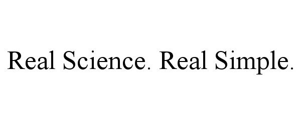  REAL SCIENCE. REAL SIMPLE.