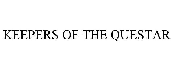Trademark Logo KEEPERS OF THE QUESTAR
