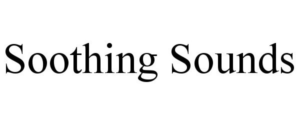 Trademark Logo SOOTHING SOUNDS