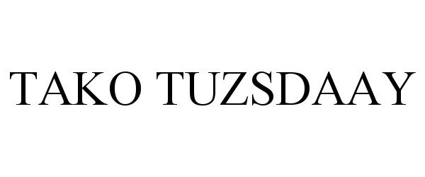  TAKO TUZSDAAY