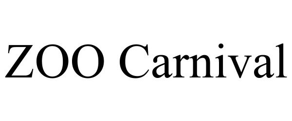 Trademark Logo ZOO CARNIVAL