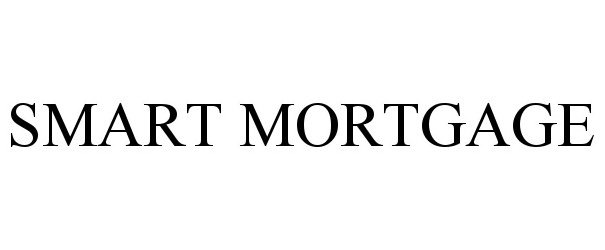 Trademark Logo SMART MORTGAGE