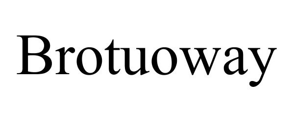 Trademark Logo BROTUOWAY