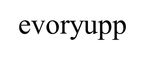 Trademark Logo EVORYUPP