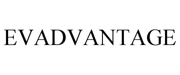 Trademark Logo EVADVANTAGE