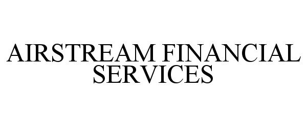  AIRSTREAM FINANCIAL SERVICES