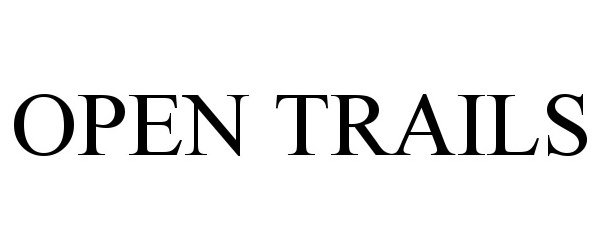 Trademark Logo OPEN TRAILS