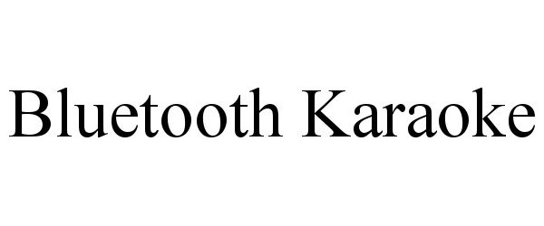 Trademark Logo BLUETOOTH KARAOKE