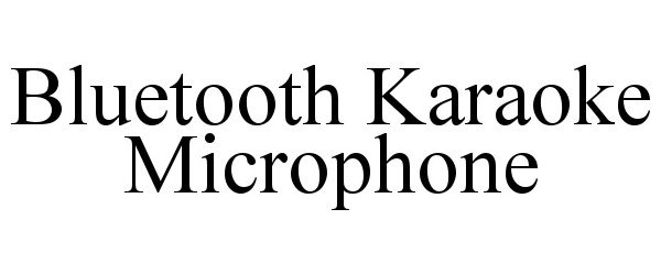 Trademark Logo BLUETOOTH KARAOKE MICROPHONE