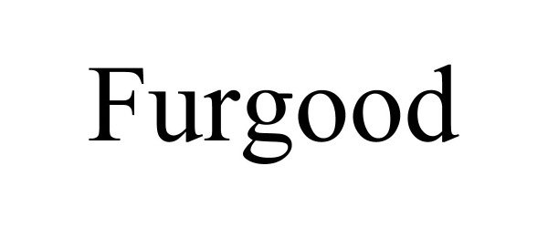 Trademark Logo FURGOOD