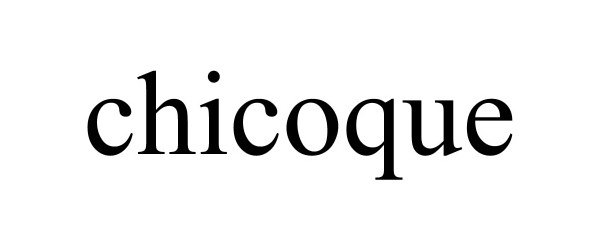 Trademark Logo CHICOQUE