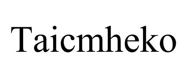 Trademark Logo TAICMHEKO