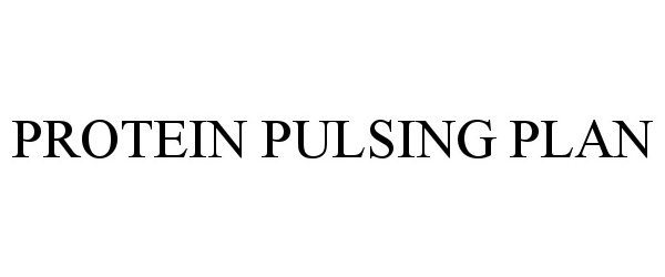 Trademark Logo PROTEIN PULSING PLAN