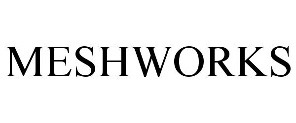 MESHWORKS