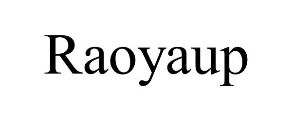 Trademark Logo RAOYAUP