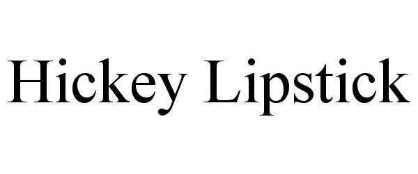 Trademark Logo HICKEY LIPSTICK