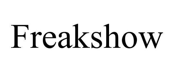 Trademark Logo FREAKSHOW