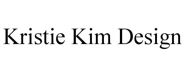 Trademark Logo KRISTIE KIM DESIGN