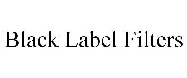  BLACK LABEL FILTERS