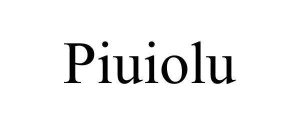 Trademark Logo PIUIOLU