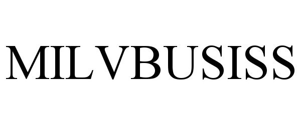 Trademark Logo MILVBUSISS