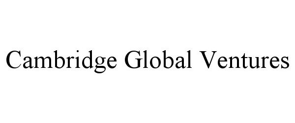 Trademark Logo CAMBRIDGE GLOBAL VENTURES