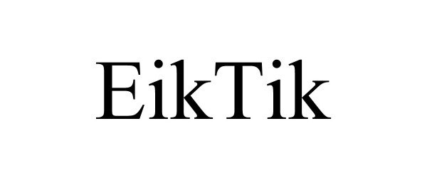 Trademark Logo EIKTIK