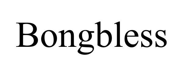 Trademark Logo BONGBLESS
