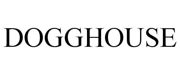 Trademark Logo DOGGHOUSE