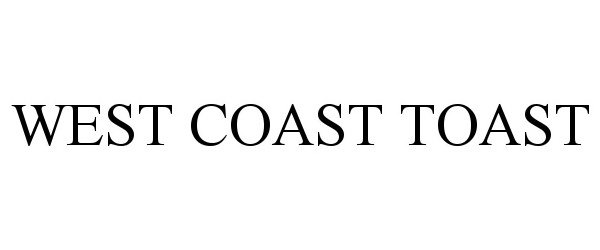 Trademark Logo WEST COAST TOAST