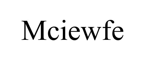 Trademark Logo MCIEWFE